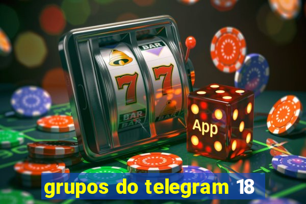 grupos do telegram 18